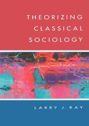 Theorizing-Classical-Sociology-BookBuzz.Store