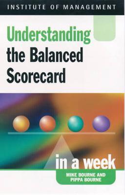 Understanding the Balanced Scorecard in a Week Mike Bourne ,  Pippa Bourne  BookBuzz.Store Delivery Egypt