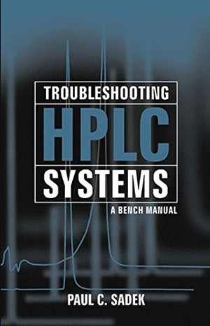 Troubleshooting HPLC Systems: A Bench Manual Paul C. Sadek BookBuzz.Store Delivery Egypt