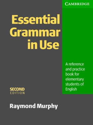 Essential Grammar in Use Without answers : A Self-study Reference and Practice Book for Elementary Students of English
