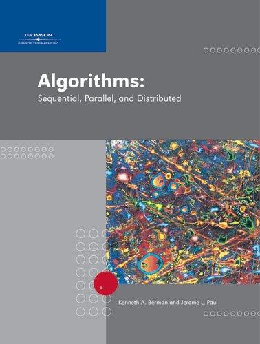 Algorithms: Sequential, Parallel, and Distributed