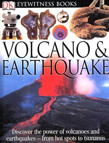 Eyewitness Books: Volcanoes and Earthquakes