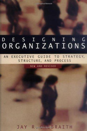 Designing-Organizations:-An-Executive-Guide-to-Strategy,-Structure,-and-Process-Revised-BookBuzz.Store