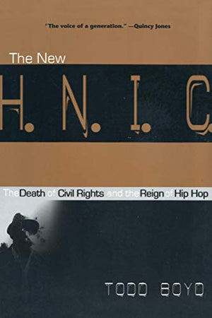 The New H.N.I.C. (Head Niggas in Charge): The Death of Civil Rights and the Reign of Hip Hop Boyd, Todd BookBuzz.Store Delivery Egypt