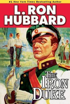 The Iron Duke : A Novel of Rogues, Romance, and Royal Con Games in 1930s Europe