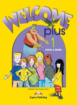 Welcome Plus: Express Publishing, Workbook Level 1 Virginia Evans/ Elizabeth Gray BookBuzz.Store