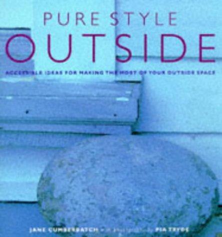 Pure Style Outside - Accessible Ideas For Making The Most Of Your Outside Space
