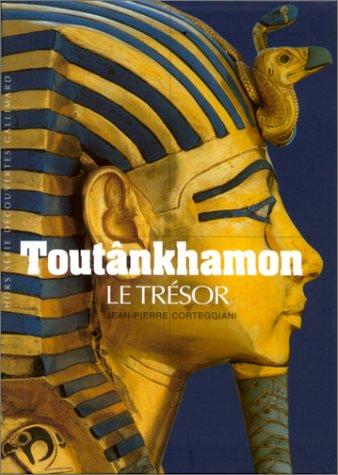 Toutânkhamon le trésor: LE TRESOR (HORS SERIE DECOUVERTES GALLIMARD)