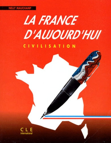 LA France D'Aujourd Hui Civilization (CIVILISATION) (French Edition)