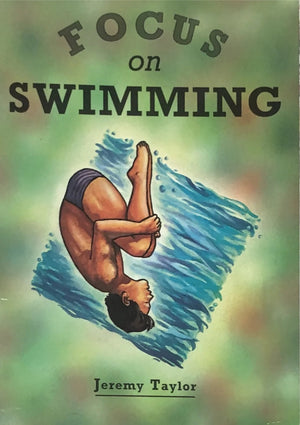 FOCUS ON SWIMMING Jeremy Taylor | BookBuzz.Store