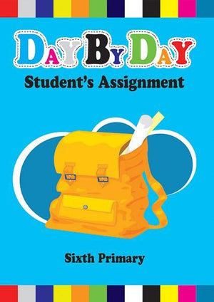 Day by day student's assignment (6 th Primary) كراسة متابعة الواجب قسم النشر بدار الفاروق BookBuzz.Store