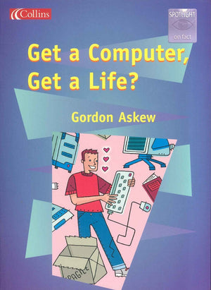 Get a Computer Get A Life? Gordon Askew BookBuzz.Store