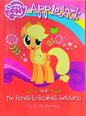 My Little Pony: Applejack and the Honest-to-Goodness Switcheroo BookBuzz.Store Delivery Egypt