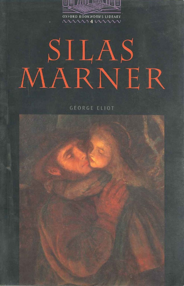 Oxford Bookworms Library: Silas Marner Level 4
