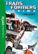 Transformers Prime The Secret Weapon # 05