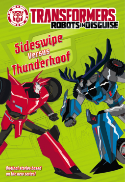 Transformers-Robots-in-Disguise:-Sideswipe-Versus-Thunderhoof-BookBuzz.Store