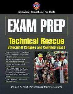 Exam Prep: Technical Rescue - Structural Collapse and Confined Space